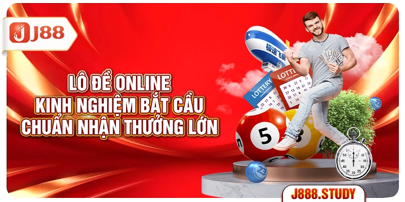 lo-de-online-kinh-nghiem-bat-cau-chuan-nhan-thuong-lon